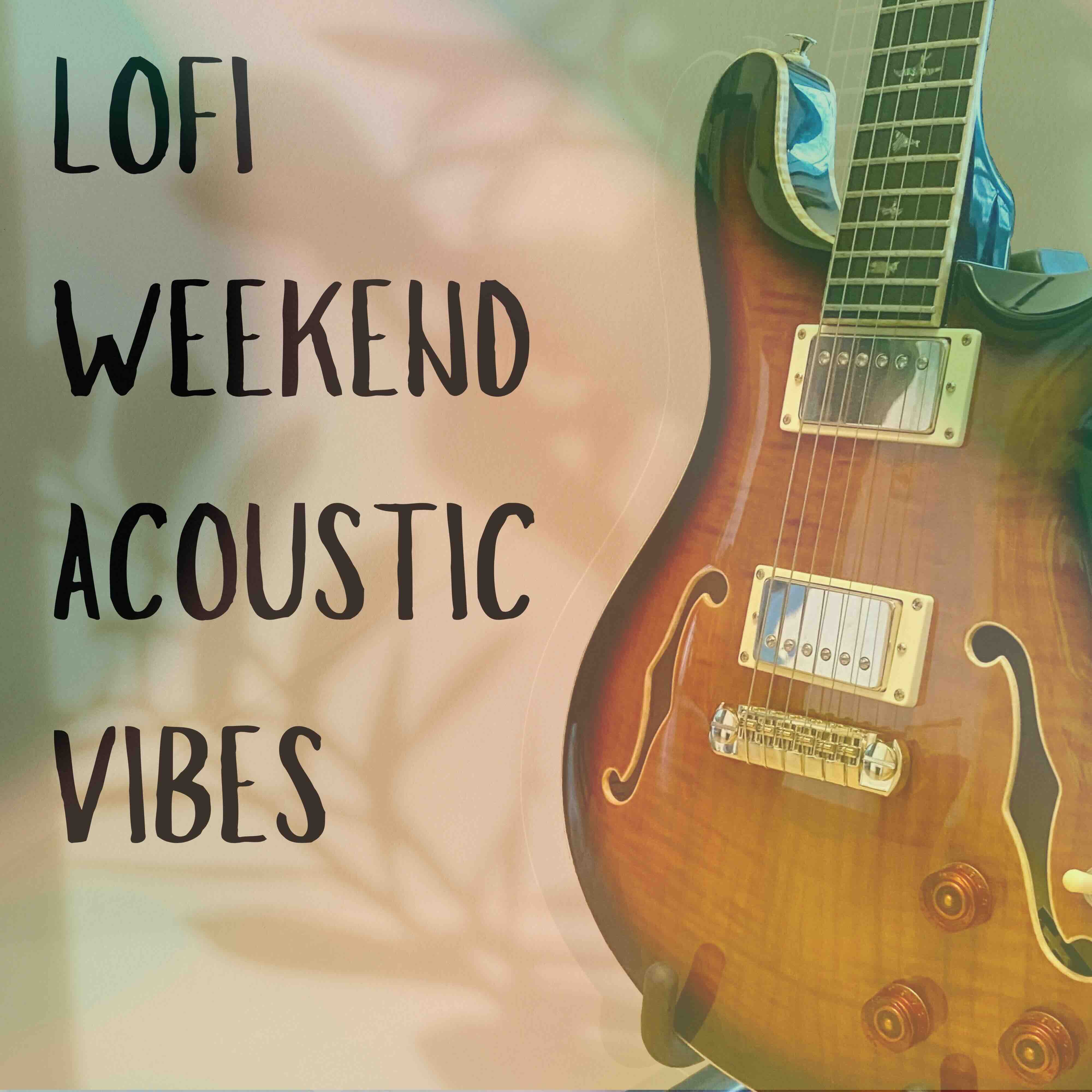 Lofi Weekend • acoustic vibes playlist cover